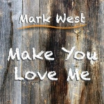 Make You Love Me/Mark West - 벅스 Make You Love Me / Mark West