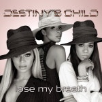 Lose My Breath/Destinys Child(데스티니스 차일드) - 벅스 Lose My Breath / Destiny\s Child(데스티니스 차일드)