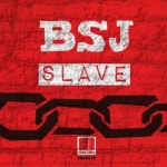 Slave (Original Mix)/BSJ(비에스제이) - 벅스 Slave (Original Mix) / BSJ(비에스제이)