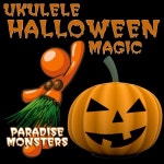 Ukulele Halloween Magic - 벅스 Ukulele Halloween Magic / Paradise Monsters