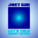 Lets Talk About Seven /Joey Bar - 벅스 Lets Talk About Seven / Joey Bar