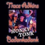 Honky Tonk Badonkadonk - 벅스 Honky Tonk Badonkadonk / Trace A...