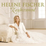 Zaubermond (Incl. Bonus Track) - 벅스 Zaubermond (Incl. Bonus Track) / Helene Fischer(헬렌 피셔)