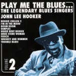 Play Me the Blues...., Vol. 2 - 벅스 Play Me the Blues...., Vol. 2 / John Lee Hooker(존 리 후커)
