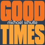 Good Times /Michael Schulte - 벅스 Good Times / Michael Schulte