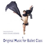 Original Music for Ballet Class 4 - 벅스 Original Music for Ballet Class 4 / Xavier-Edouard Horemans