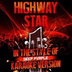 Highway Star (In the Style of Deep Purple) [Karaoke Version] - Single - 벅스 Highway Star (In the Style of Deep Purple) [Karaoke... 