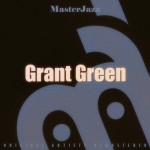 A Wee Bit Ogreen /Grant Green(그랜트 그린) - 벅스 A Wee Bit Ogreen / Grant Green(그랜트 그린)