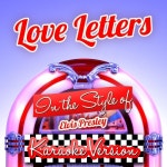 Love Letters (In the Style of Elvis Presley) [Karaoke Version] - Single - 벅스 Love Letters (In the Style of Elvis Presley)... 