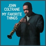 My Favorite Things/John Coltrane(존 콜트레인) - 벅스 My Favorite Things / John Coltrane(존 콜트레인)
