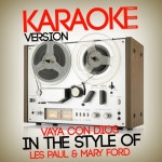 Vaya Con Dios (In the Style of Les Paul & Mary Ford) [Karaoke Version] /Ameritz Digital Karaoke - 벅스 Vaya Con Dios (In the... 