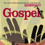 Play-Along Gospel with a Live Band! Tenor Saxophone - 벅스 Play-Along Gospel with a Live Band! Tenor Saxophone / The Great... 