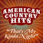 Thats My Kinda Night /American Country Hits - 벅스 Thats My Kinda Night / American Country Hits