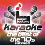 Music Factory Karaoke Presents The Best Of The 70s Volume 6 - 벅스 Music Factory Karaoke Presents The Best Of The 70s Volume 6... 
