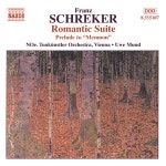 SCHREKER: Romantic Suite / Prelude to Memnon - 벅스 SCHREKER: Romantic Suite / Prelude to Memnon / Lower Austrian Tonkunstler... 