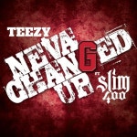 티지벅스 | Neva Changed up (feat. Slim 400) /Teezy(티지) - 벅스 Neva Changed up (feat. Slim 400) / Teezy(티지)