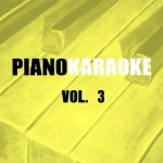Piano Karaoke, Vol. 3 - 벅스 Piano Karaoke, Vol. 3 / Piano Karaoke
