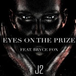 Eyes on the Prize (feat. Bryce Fox) (feat. Bryce Fox) /J2 - 벅스 Eyes on the Prize (feat. Bryce Fox) (feat. Bryce Fox) / J2