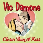 Closer Than A Kiss - 벅스 Closer Than A Kiss / Vic Damone(빅 데이...