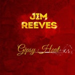 Gipsy Heat - 벅스 Gipsy Heat / Jim Reeves(짐 리브스)