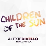 Children of the Sun (Radio Edit) (feat. Daniela)/Alexie Divello - 벅스 Children of the Sun (Radio Edit) (feat. Daniela) / Alexie... 