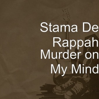Murder on My Mind - 벅스 Murder on My Mind / Stama De Rappah