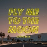 Fly Me To The Moon/Lotus Blue - 벅스 Fly Me To The Moon / Lotus Blue