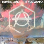 If You Wanna/Promise Land(프라미스 랜드) - 벅스 If You Wanna / Promise Land(프라미스 랜드)