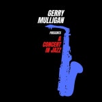 Gerry Mulligan Presents a Concert in Jazz - 벅스 Gerry Mulliga...