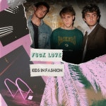 Fuck Love - 벅스 Fuck Love / Kids In Fashion