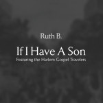 The Harlem Gospel Travelers)/Ruth B.(루스 비) - 벅스 If I Have A Son (feat. The Harlem Gospel Travelers) / Ruth B.(루스 비)