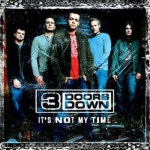 It's Not My Time/3 Doors Down(쓰리 도어즈 다운) - 벅스 It's Not My Time / 3 Doors Down(쓰리 도어즈 다운)