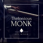 Off Minor - 벅스 Off Minor / Thelonious Monk(델러니어스 몽크)