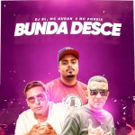 Bunda Desce - 벅스 Bunda Desce / Mc Gudan, MC Poneis, DJ BL