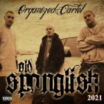Old Spanglish 2021 - 벅스 Old Spanglish 2021 / Organized Cartel