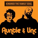 Auntie & Unc - 벅스 Auntie & Unc / Kindred The Family Soul(킨드리드 더 패밀리 소울)