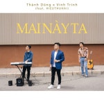 MAI NÀY TA - 벅스 MAI NÀY TA / Vinh Trịnh, Thành Dũng
