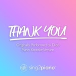 Thank You (Originally Performed by Dido) (Piano Karaoke Version) - 벅스 Thank You (Originally Performed by Dido) (Piano Karaoke... 