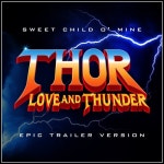 Thor Love & Thunder - Sweet Child O Mine (Epic Trailer Version) - 벅스 Thor Love & Thunder - Sweet Child O Mine (Epic Trailer... 