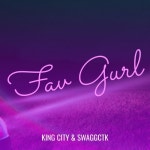Fav Gurl - 벅스 Fav Gurl / King City, Swaggctk
