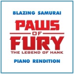 Paws of Fury: The Legend of Hank - Blazing Samurai (Piano Rendition)/The Blue Notes - 벅스 Paws of Fury: The Legend of Hank... 