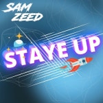 Staye Up (Original Mix) - 벅스 Staye Up (Original Mix) / Sam Zeed