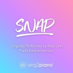SNAP (Originally Performed by Rosa Linn) (Piano Karaoke Version) - 벅스 SNAP (Originally Performed by Rosa Linn) (Piano Karaoke... 