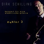 Konzert für eine elektrische Gitarre - Zyklus 3 - 벅스 Konzert für eine elektrische Gitarre - Zyklus 3 / Dirk Schilling