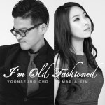 Im Old Fashioned - 벅스 Im Old Fashioned / 조윤성 & 마리아킴(Yoonseung Cho & Maria Kim)