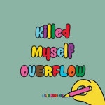 Killed Myself - 벅스 Killed Myself / 오버플로우(Overflow)