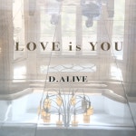 Love Is You/디얼라이브 (양 다니엘 , 채동) - 벅스 Love Is You / 디얼라이브 (양 다니엘 , 채동)