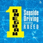 Seaside Driving (feat. Rueed)/ONEGRAM(원그램) - 벅스 Seaside Driving (feat. Rueed) / ONEGRAM(원그램)