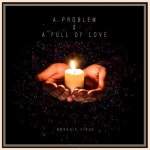 A Problem&A Full Of Love - 벅스 A Problem&A Full Of Love / 워십 바이러스