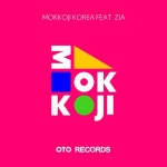 MOKKOJI KOREA (Feat. ZIA)/OTO RECORDS (오토레코드) - 벅스 MOKKOJI KOREA (Feat. ZIA) / OTO RECORDS (오토레코드)